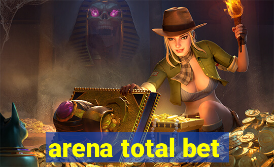 arena total bet